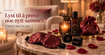 Lyst til å prøve noe nytt sammen? 7 lekne tips for par